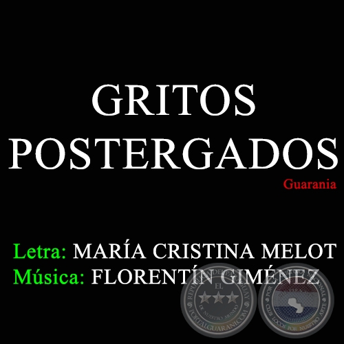 GRITOS POSTERGADOS - Letra: MARA CRISTINA MELOT